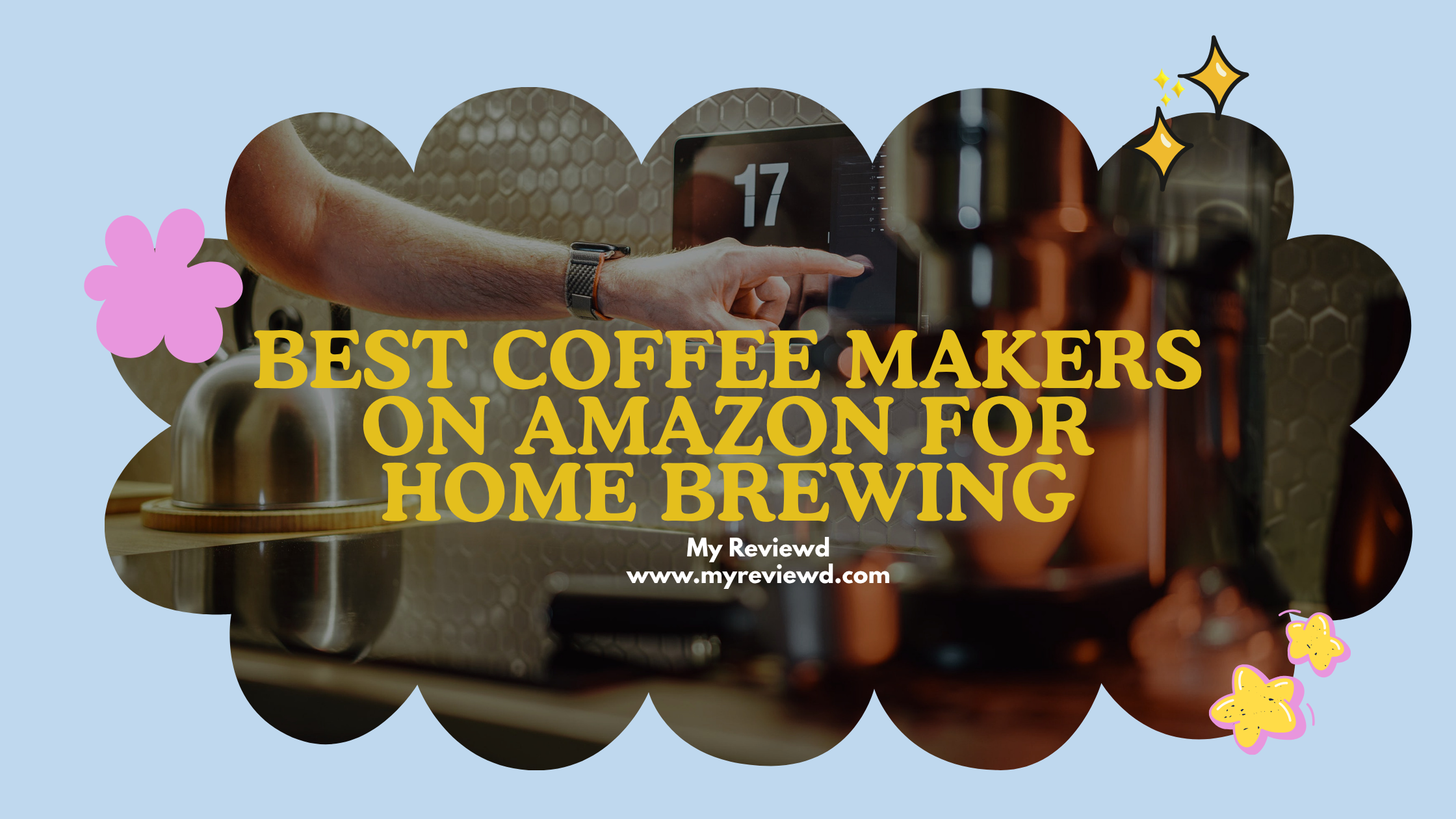 Best Coffee Makers on Amazon For Home Brewing
