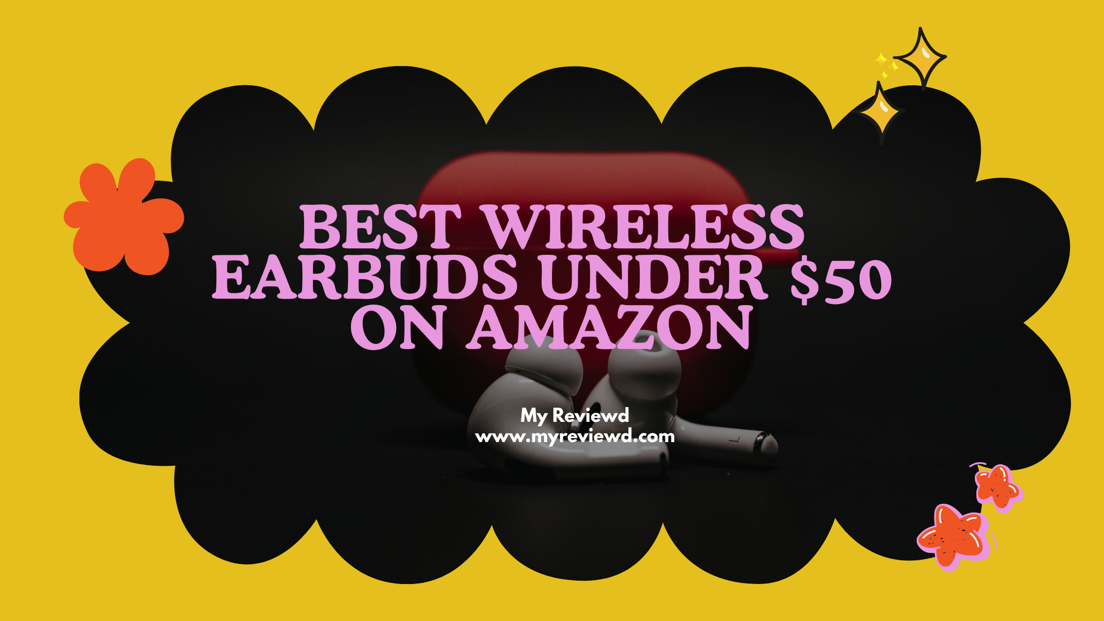 Best Wireless Earbuds Under $50 on Amazon